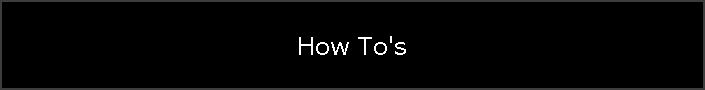 How To's