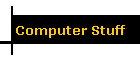 Computer Stuff