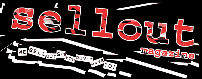 we sellout, so you don't have to