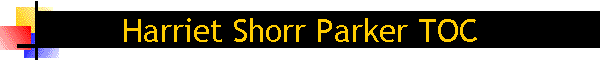 Harriet Shorr Parker TOC