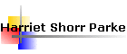 Harriet Shorr Parker