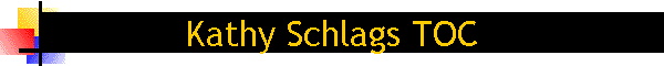 Kathy Schlags TOC
