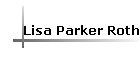 Lisa Parker Roth