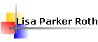 Lisa Parker Roth