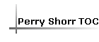 Perry Shorr TOC