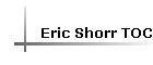 Eric Shorr TOC