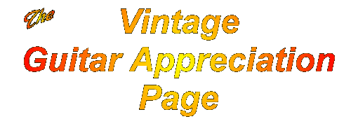 The Vintage Guitar Appreciation Page banner