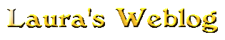 Laura's Weblog