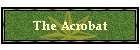 The Acrobat