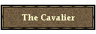 The Cavalier