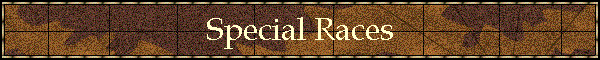 Special Races
