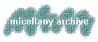 micellany archive
