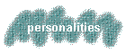personalities