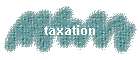 taxation