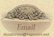 email ~ momsrose@vegasnet.net