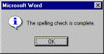 Spell check is complete, click OK