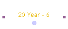 20 Year - 6