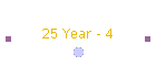 25 Year - 4