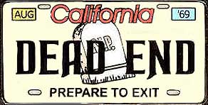 California, Dead End, Aug '69, Prepare To Exit