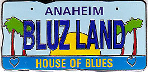 Anaheim Bluzland House of Blues