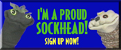Yeah, I'm a sockhead...what are you gonna do about it?