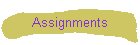 Assignments