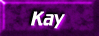 kaybutton.gif - 3567 Bytes