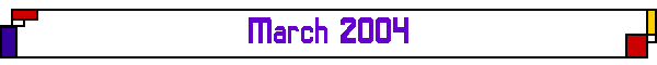March 2004