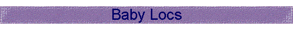 Baby Locs