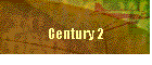 Century 2