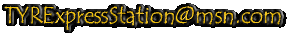 Email TYRExpressStation@msn.com