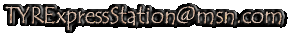 Email TYRExpressStation@msn.com