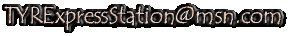 Email TYRExpressStation@msn.com