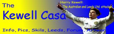 the Kewell casa, click here now for more info on the Australian/Leeds United player