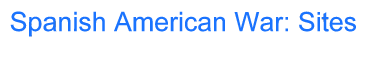 Spanish American War Sites