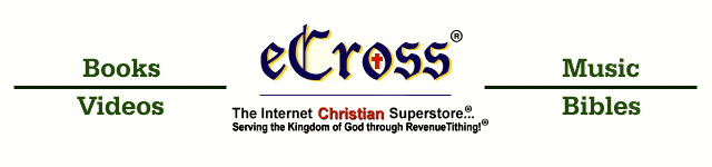 eCross-- The Internet Christian Superstore... Offering more than 80,000 of the best Christian products at up to 50% off regular prices, including books, Bibles, music, videos, software, gifts & children's products!
