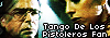 The 'Tango De Los Pistoleros' Fanlisting