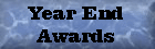 End of the Year Awards