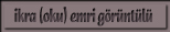 Ikra (oku) emri g�r�nt�l�