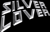 SILVER LOVER (coming soon)