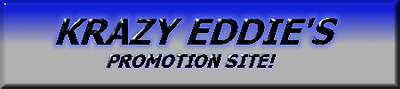 Click here for Crazy Eddie Promotions
