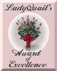 Excellence Award Lady Quail's Home Page