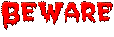 Beware
