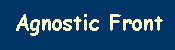 Agnostic Front