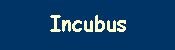 Incubus