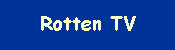 RottenTV