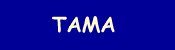 TAMA