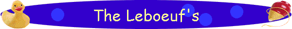 The Leboeuf's