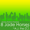 Mickey Barka's Freestyle: 8 Jade Horses mix - now on sale for $7.98 (CD cover)