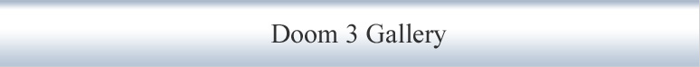 Doom 3 Gallery